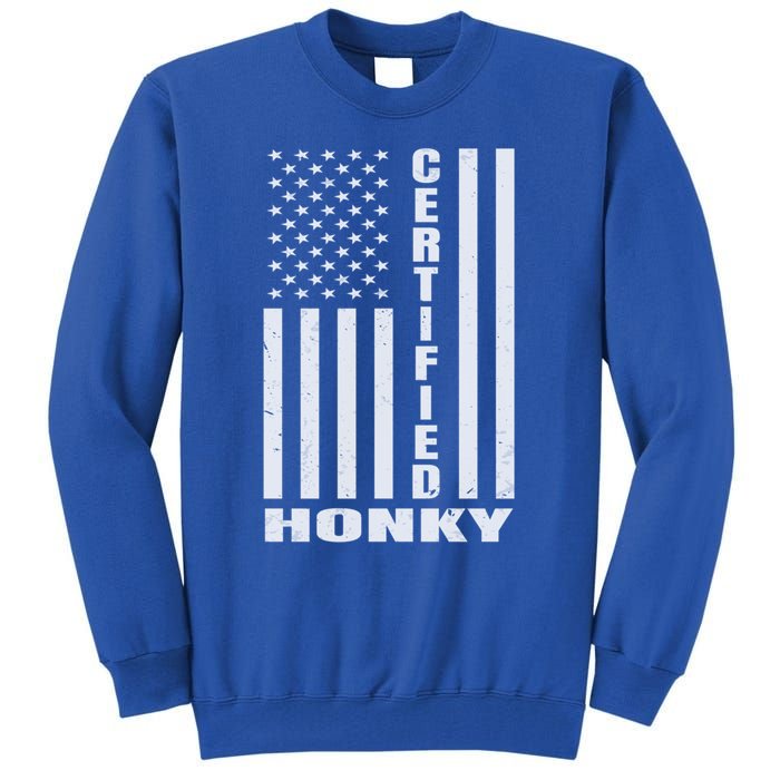 Certified Honky Funny Redneck Hillbilly Meaningful Gift Tall Sweatshirt