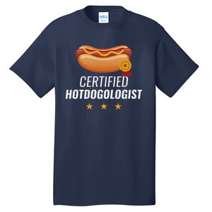 Certified Hotdogologist Funny HOT DOG Gift Hotdog Tall T-Shirt