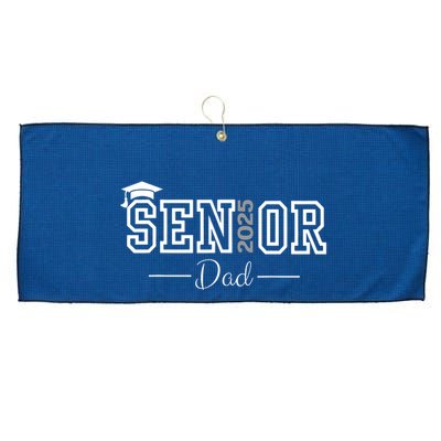 Cute Heart Graduate Proud Dad Senior Of 2025 Class Large Microfiber Waffle Golf Towel