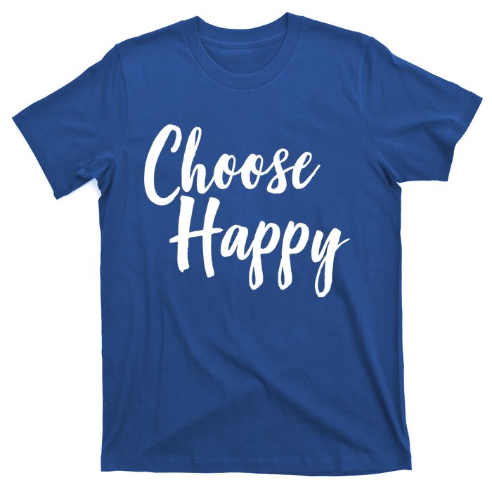 Choose Happy Gift T-Shirt