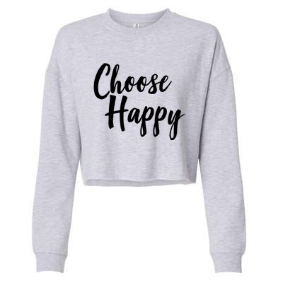 Choose Happy Gift Cropped Pullover Crew