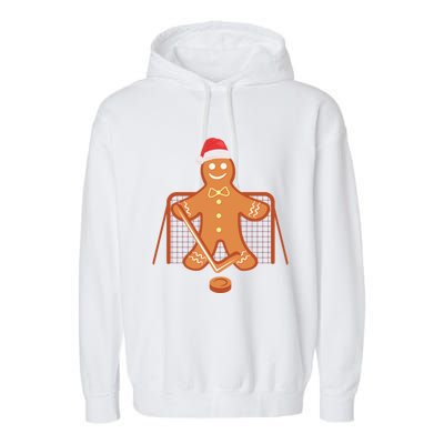 Christmas Hockey Goalie Gingerbread Goalkeeper Xmas Gift Garment-Dyed Fleece Hoodie