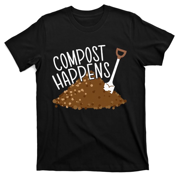 Compost Happens Gardening Plant Lover Succulent Cactus Lady T-Shirt