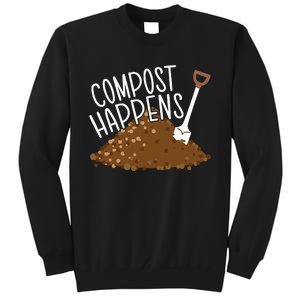 Compost Happens Gardening Plant Lover Succulent Cactus Lady Tall Sweatshirt