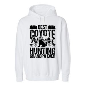 Coyote Hunting Grandpa Hunter Fathers Day Predator Hunting Gift Garment-Dyed Fleece Hoodie