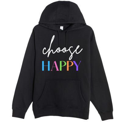Choose Happy Gift Premium Pullover Hoodie