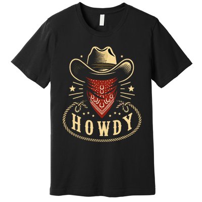 Cowboy Hat Howdy Western Rodeo Premium T-Shirt