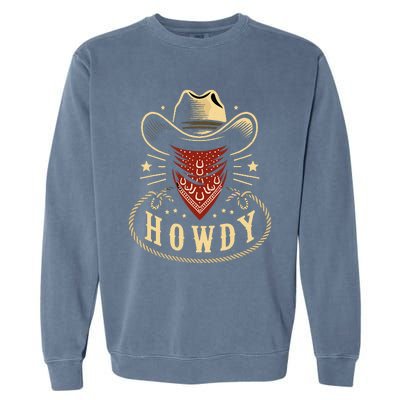 Cowboy Hat Howdy Western Rodeo Garment-Dyed Sweatshirt