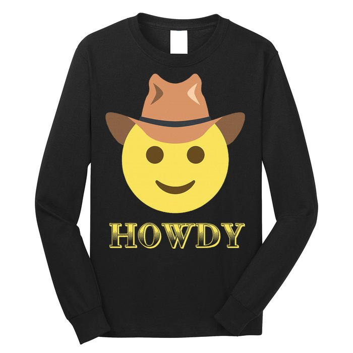 Cowboy Howdy Hat Emoticon Face Yeehaw For Cowboy Lover Long Sleeve Shirt