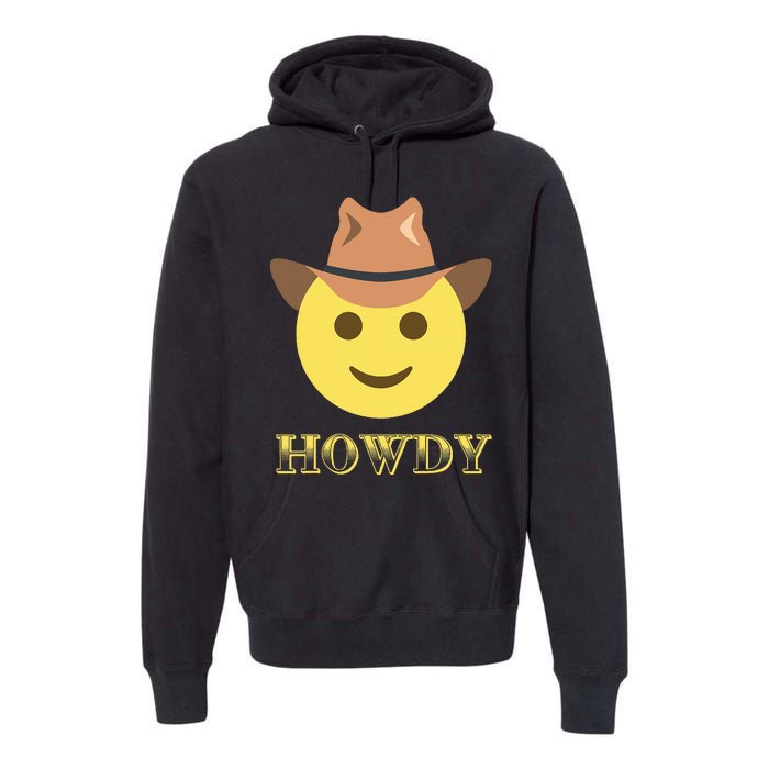 Cowboy Howdy Hat Emoticon Face Yeehaw For Cowboy Lover Premium Hoodie