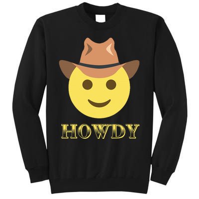 Cowboy Howdy Hat Emoticon Face Yeehaw For Cowboy Lover Tall Sweatshirt