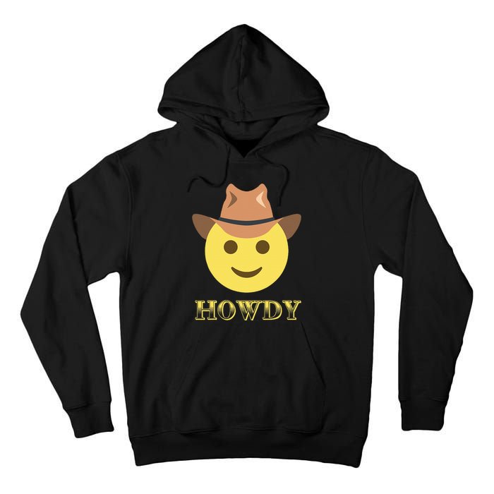 Cowboy Howdy Hat Emoticon Face Yeehaw For Cowboy Lover Tall Hoodie