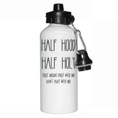 Christian Half Hood Half Holy Aluminum Water Bottle 