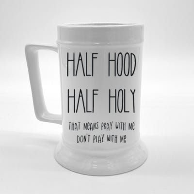 Christian Half Hood Half Holy Beer Stein