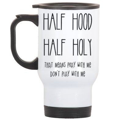 Christian Half Hood Half Holy Stainless Steel Travel Mug