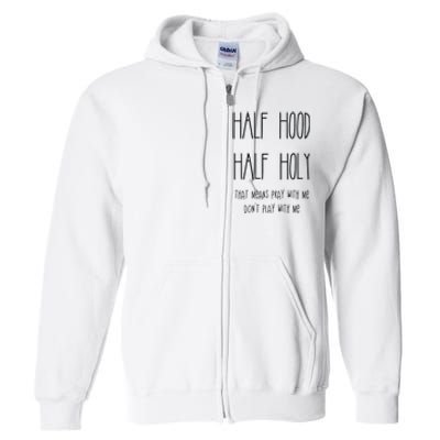 Christian Half Hood Half Holy Full Zip Hoodie