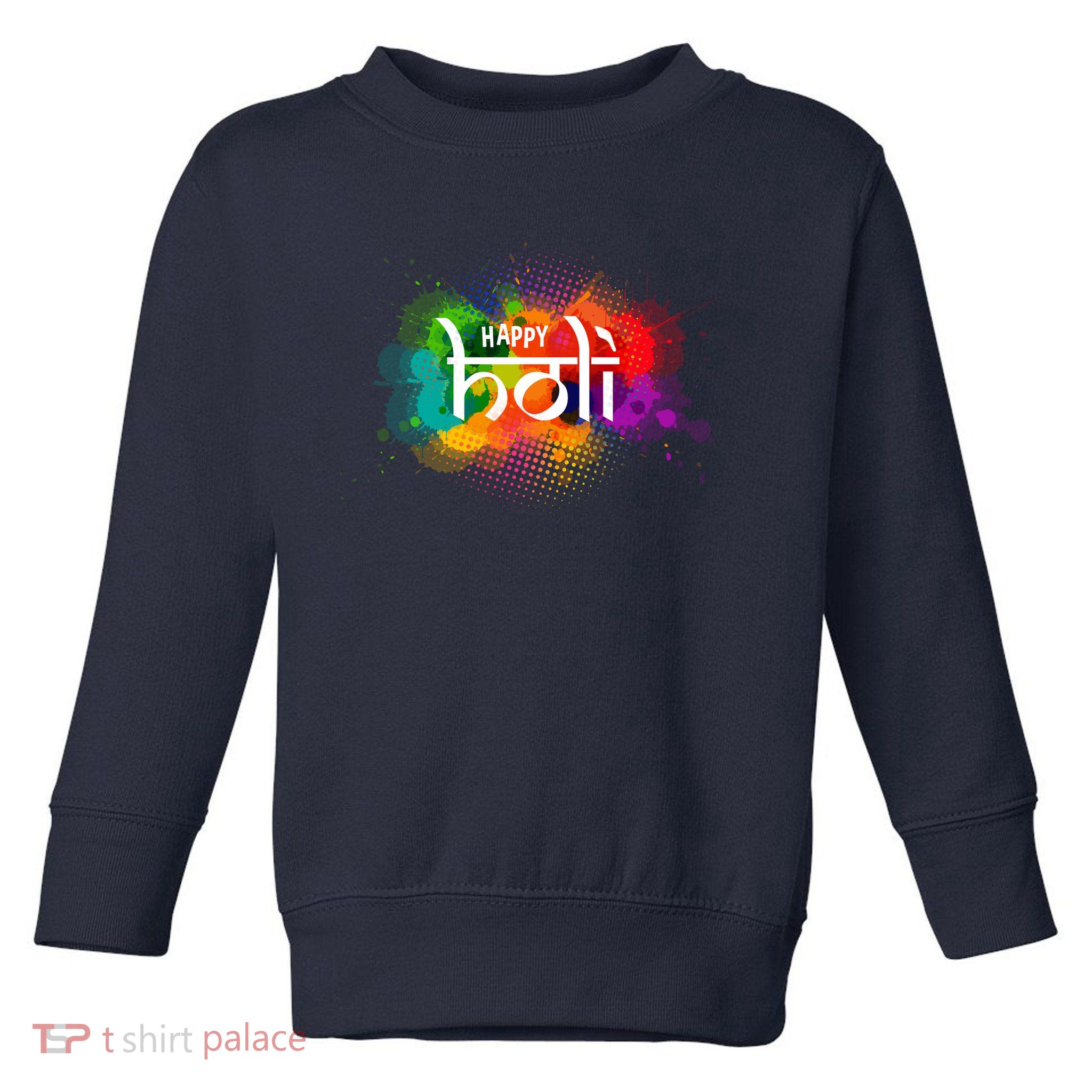 Colorful Happy Holi India Hindu Celebration Toddler Sweatshirt