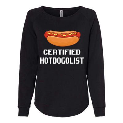 Certified Hotdogolist Hot Dog Sausages Lovers Gift Womens California Wash Sweatshirt