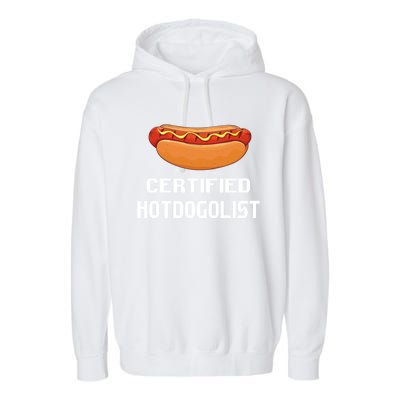 Certified Hotdogolist Hot Dog Sausages Lovers Gift Garment-Dyed Fleece Hoodie