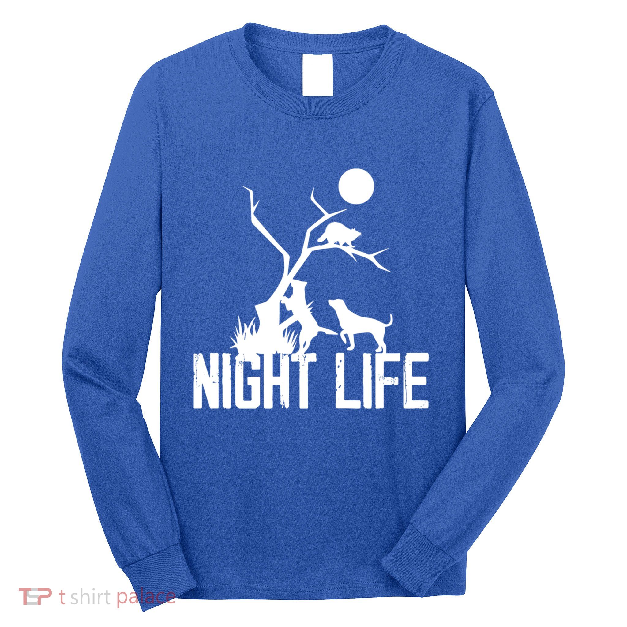 Coon Hound Hunting Night Life Hunting Dog Coon Hunting Funny Gift Long Sleeve Shirt