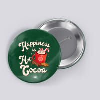 Cute Holiday Happiness Is Hot Cocoa Hot Chocolate Button