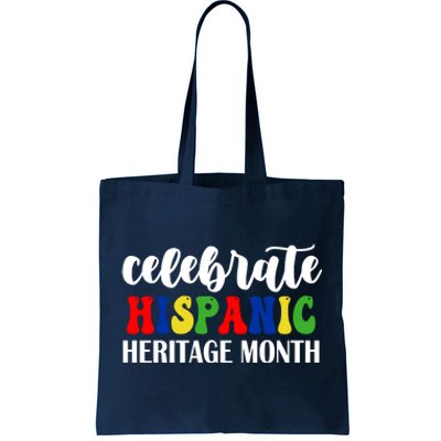 Celebrate Hispanic Heritage Month Tote Bag