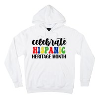 Celebrate Hispanic Heritage Month Hoodie