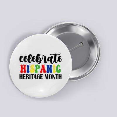 Celebrate Hispanic Heritage Month Button