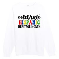 Celebrate Hispanic Heritage Month Premium Crewneck Sweatshirt