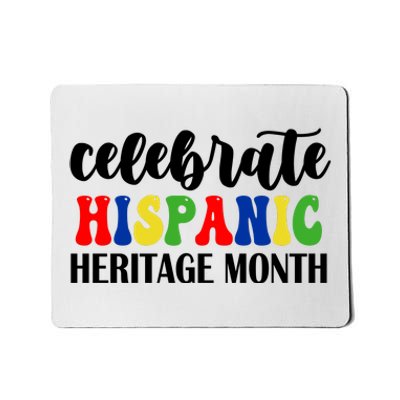 Celebrate Hispanic Heritage Month Mousepad