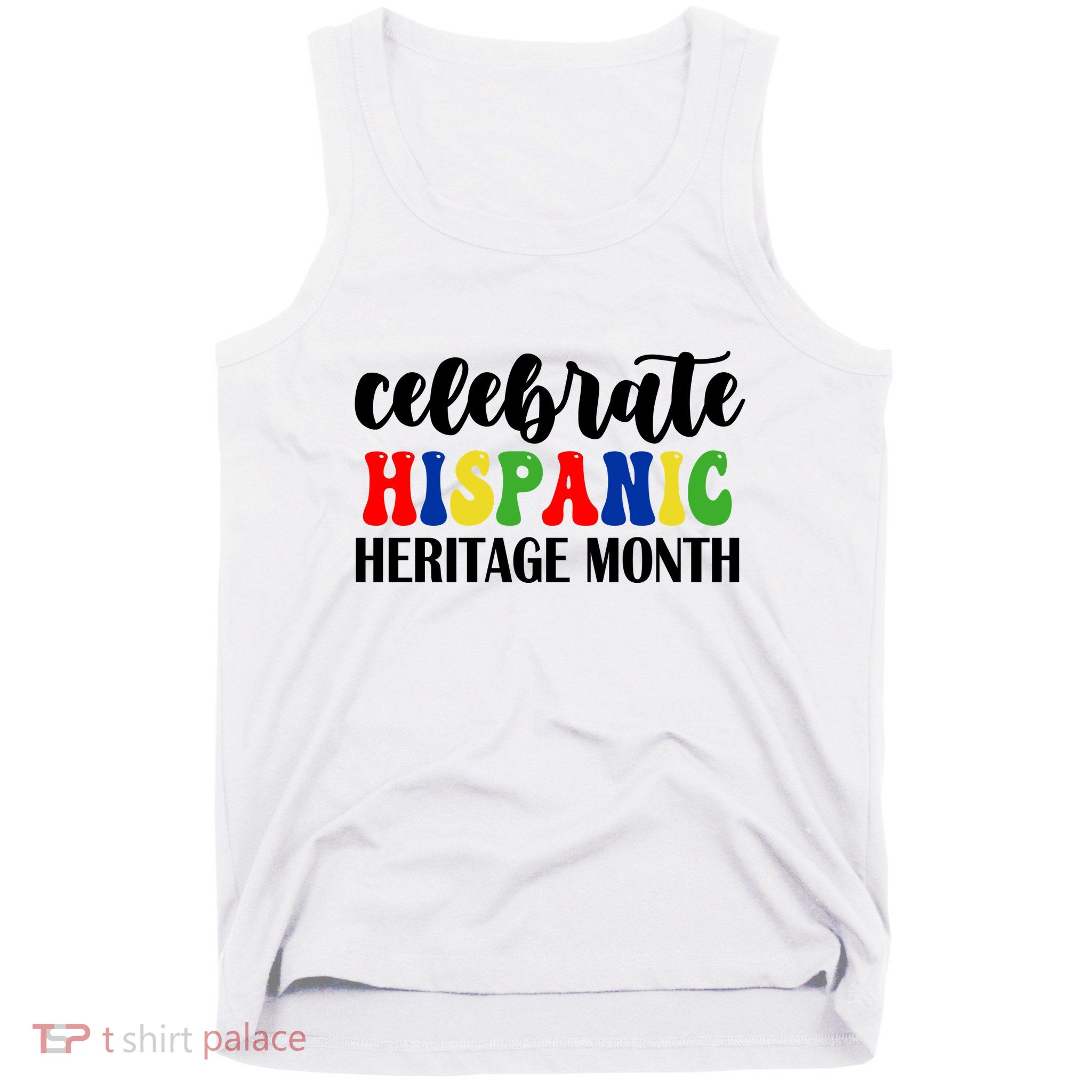 Celebrate Hispanic Heritage Month Tank Top