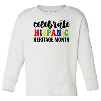 Celebrate Hispanic Heritage Month Toddler Long Sleeve Shirt