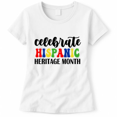 Celebrate Hispanic Heritage Month Womens T-Shirt