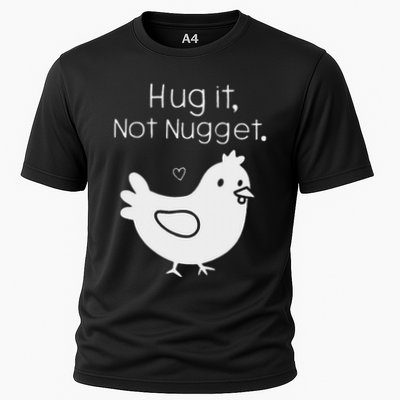 Chicken Hug It Not Nugget Performance Shirt