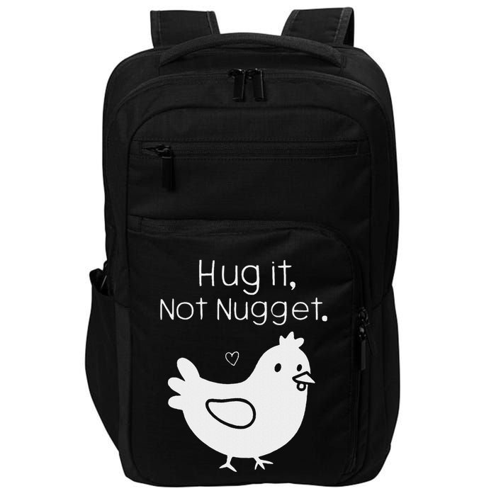 Chicken Hug It Not Nugget Impact Tech Backpack