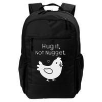 Chicken Hug It Not Nugget Backpack