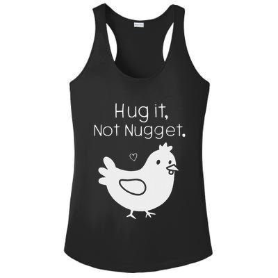 Chicken Hug It Not Nugget Ladies PosiCharge Competitor Racerback Tank
