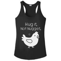 Chicken Hug It Not Nugget Ladies PosiCharge Competitor Racerback Tank