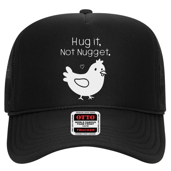 Chicken Hug It Not Nugget Trucker Hat