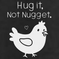 Chicken Hug It Not Nugget Trucker Hat
