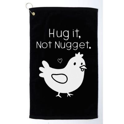 Chicken Hug It Not Nugget Golf Towel