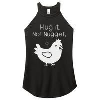 Chicken Hug It Not Nugget Women's Perfect Tri Rocker Tank