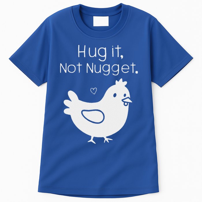 Chicken Hug It Not Nugget Tall T-Shirt