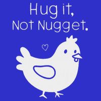 Chicken Hug It Not Nugget Baby Bodysuit