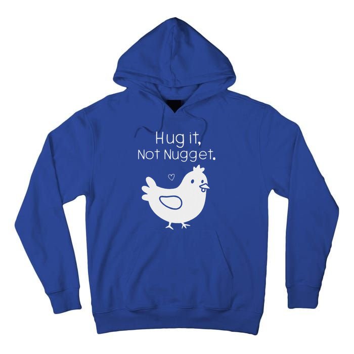 Chicken Hug It Not Nugget Tall Hoodie