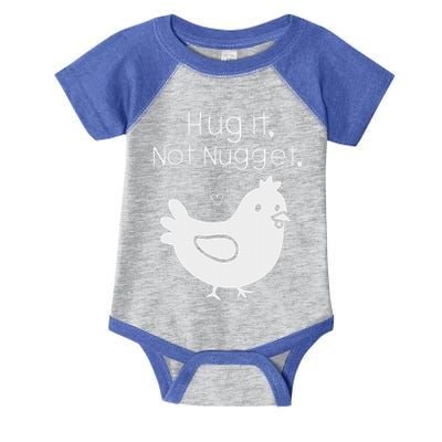 Chicken Hug It Not Nugget Infant Baby Jersey Bodysuit
