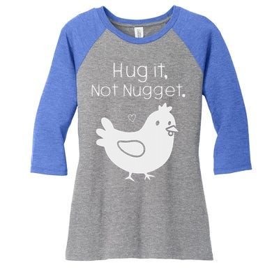 Chicken Hug It Not Nugget Women's Tri-Blend 3/4-Sleeve Raglan Shirt