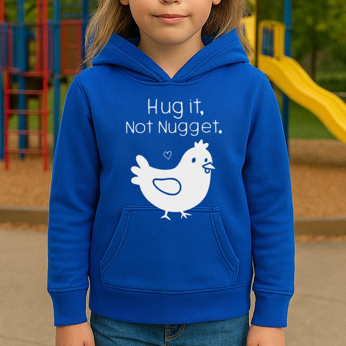 Chicken Hug It Not Nugget Kids Hoodie