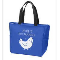 Chicken Hug It Not Nugget Zip Tote Bag