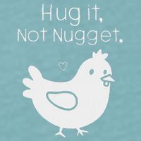 Chicken Hug It Not Nugget Sueded Cloud Jersey T-Shirt